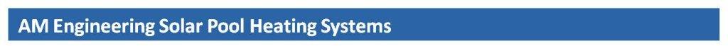 AM Engineering Solar Pool Heating System Products AM Engineering Solar Pool Heating System Products